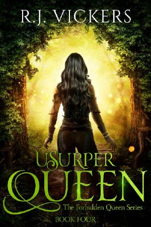 [The Forbidden Queen 04] • Usurper Queen · A Young Adult Epic Fantasy (The Forbidden Queen Series Book 4)